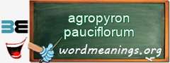 WordMeaning blackboard for agropyron pauciflorum